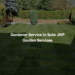 Gardener Service in Sale: JNP Garden Services