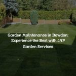 Garden Maintenance in Bowdon: Experience the Best with JNP Garden Services