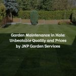 Garden Maintenance in Hale: Unbeatable Quality and Prices by JNP Garden Services