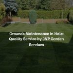 Grounds Maintenance in Hale: Quality Service by JNP Garden Services